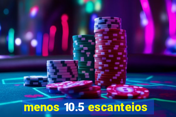 menos 10.5 escanteios